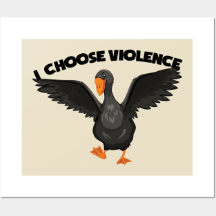 I Choose Violence Goose, duck, birds Posters and Art